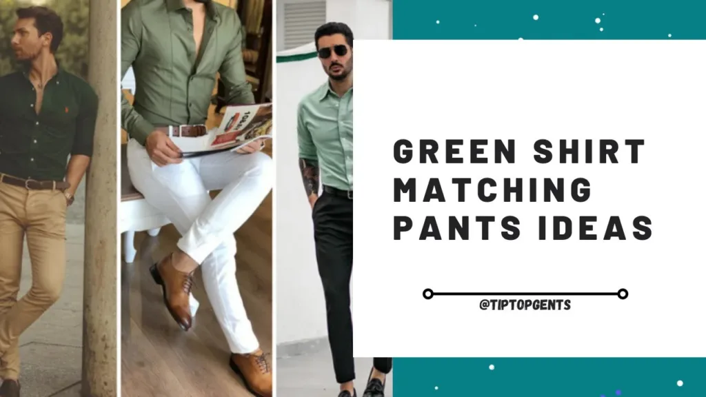 Green shirt matching pants ideas