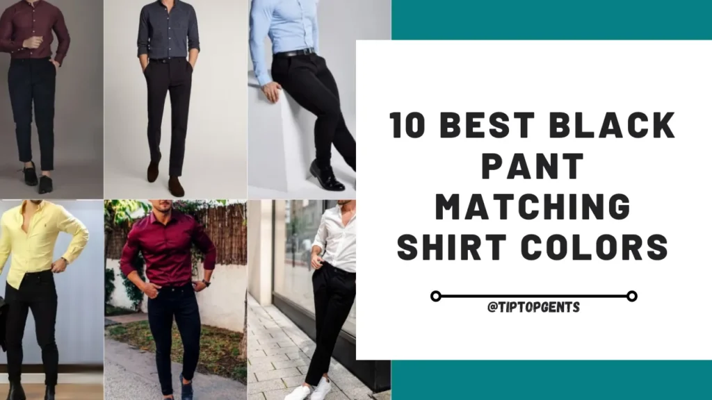 The Perfect Outfit: Black Shirt Combination Pants Ideas