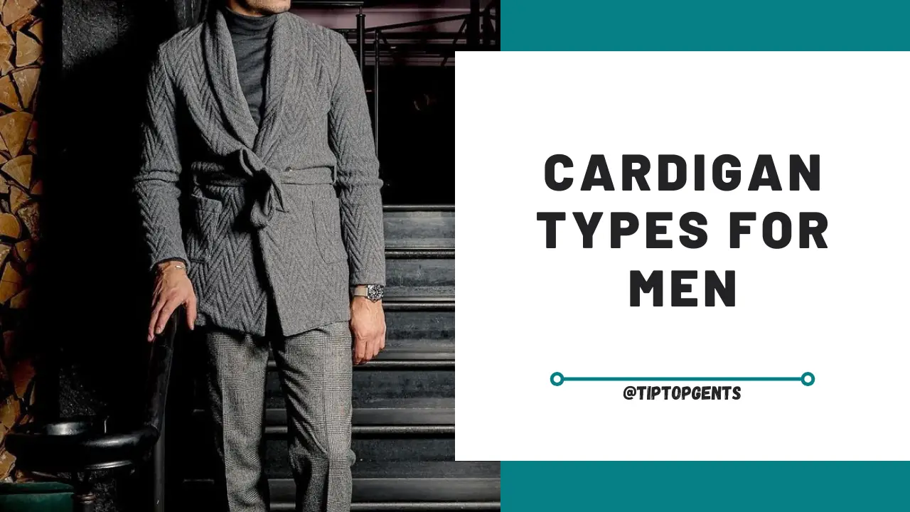 CARDIGAN types of men's cardigans